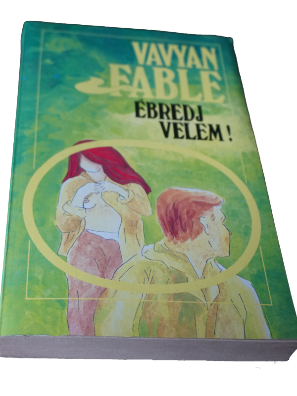 Vavyan Fable: Ébredj velem!, könyvek, yupie