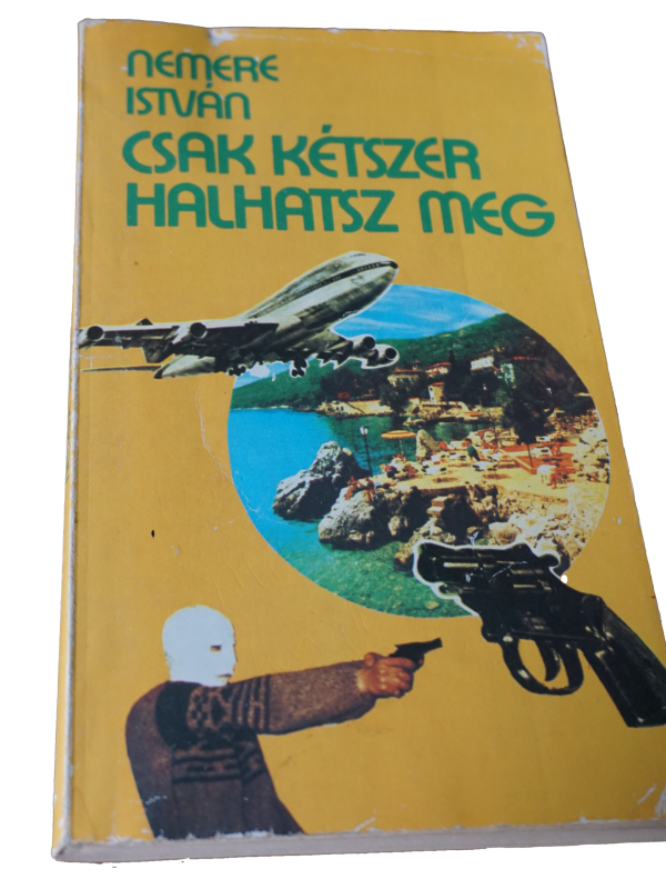 Nemere István: Csak kétszer halhatsz meg, könyvek, yupie