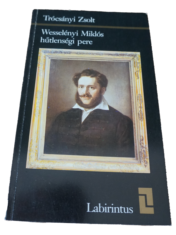 Trócsányi Zsolt Wesselényi Miklós hűtlenségi pere, könyvek, yupie