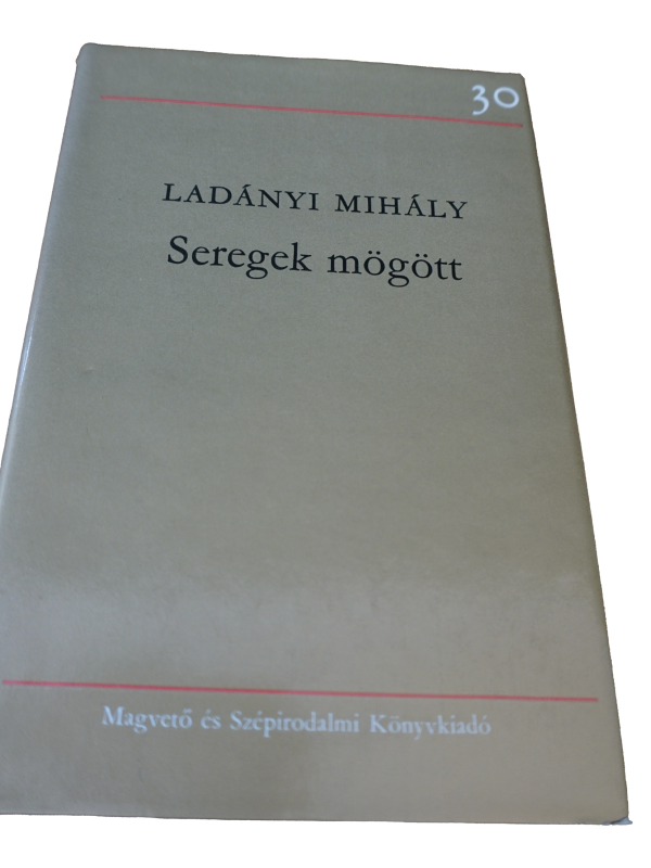 Ladányi Mihály Seregek mögött, könyvek, yupie