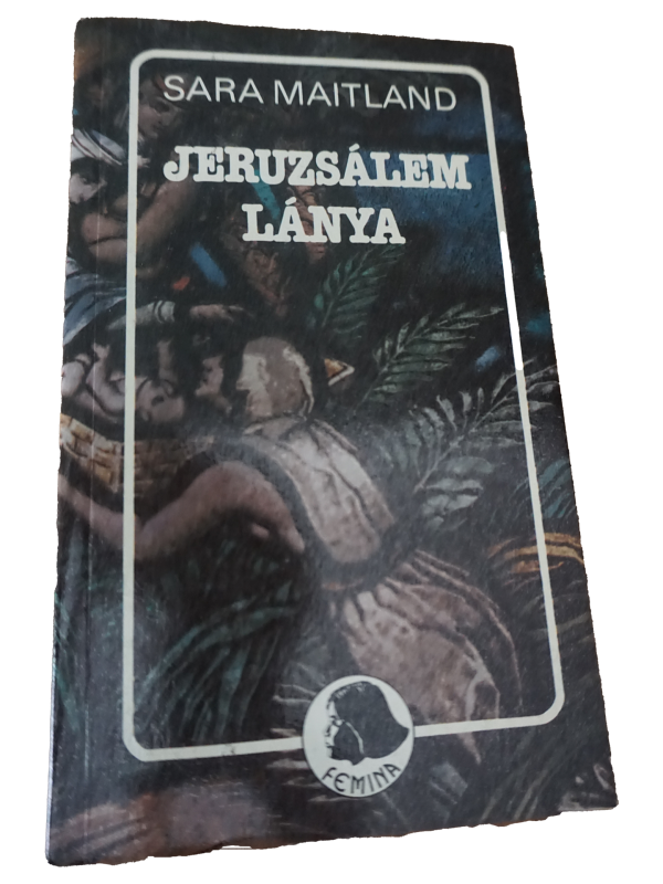 Sara Maitland Jeruzsálem lánya, könyvek, yupie